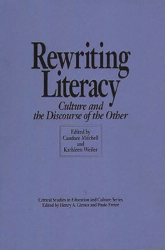 Paperback Rewriting Literacy: Culture and the Discourse of the Other Book