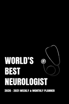 WORLD'S BEST NEUROLOGIST PLANNER: 2-Year 2020 - 2021 Black Productivity Journal Daily / Weekly Monthly Dated Calendar Year Career Goal Planner ... Paperback Notebook ) Christmas Gift Idea
