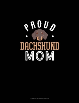 Paperback Proud Dachshund Mom: Cornell Notes Notebook Book