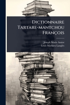 Paperback Dictionnaire Tartare-mantchou François [French] Book