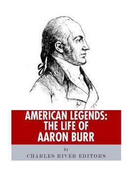 Paperback American Legends: The Life of Aaron Burr Book