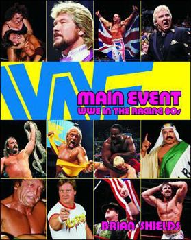 Paperback Main Event: Wwe in the Raging 80s Book