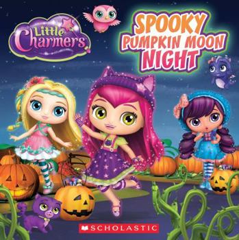 Paperback Spooky Pumpkin Moon Night (Little Charmers: 8x8 Storybook) Book