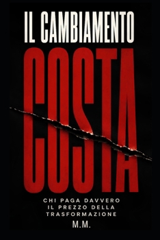 Paperback Il cambiamento costa [Italian] Book