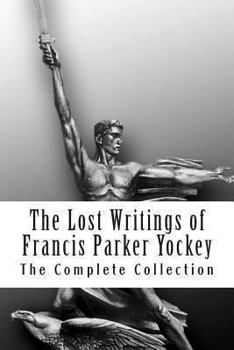 Paperback The Lost Writings of Francis Parker Yockey Book