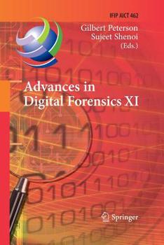 Paperback Advances in Digital Forensics XI: 11th Ifip Wg 11.9 International Conference, Orlando, Fl, Usa, January 26-28, 2015, Revised Selected Papers Book