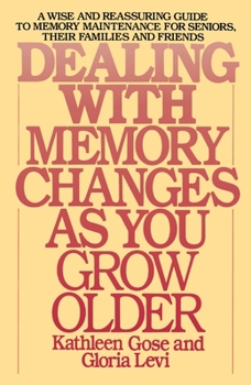 Paperback Dealing with Memory Changes as You Grow Older Book
