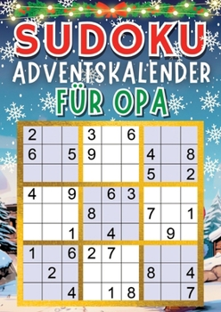 Sudoku Adventskalender 2023: Senioren Adventskalender mit +70 Sudokus (Leicht bis Schwer) für jeden Tag bis Weihnachten in großer Schrift, inkl. Lösungen (German Edition)