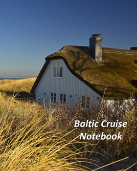 Paperback Baltic Cruise Notebook: Notebook and Journal for Planning and Organizing Your Next five Cruising Adventures Book