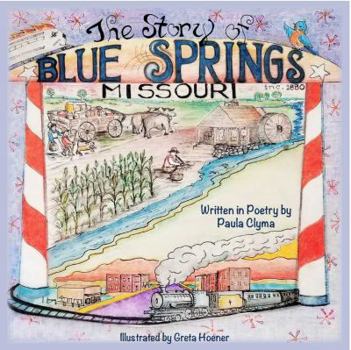 Paperback The Story of Blue Springs, Missouri Book