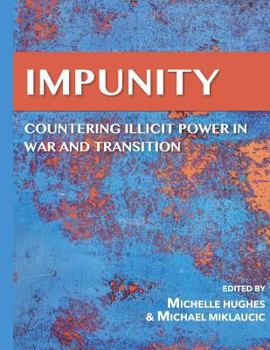 Paperback Impunity: Countering Illicit Power in War and Transition Book