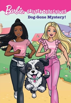 Paperback Barbie: Dog-Gone Mystery! (Critter Detectives) Book