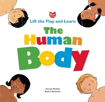 Spiral-bound The Human Body: Lift the Flap and Learn Book