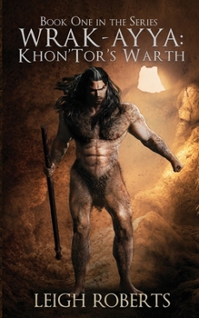 Khon'Tor's Wrath: Wrak-Ayya: The Age of Shadows Book One - Book #1 of the Etera Chronicles