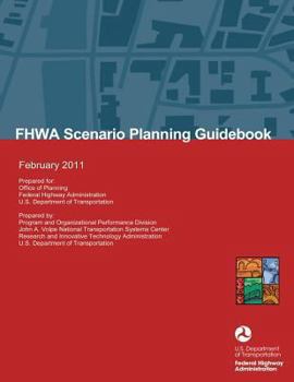 FHWA Scenario Planning Guidebook: February 2011