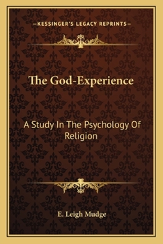 Paperback The God-Experience: A Study In The Psychology Of Religion Book