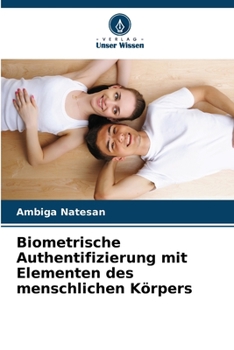 Paperback Biometrische Authentifizierung mit Elementen des menschlichen Körpers [German] Book