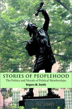 Paperback Stories of Peoplehood: The Politics and Morals of Political Membership Book