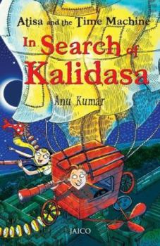 Paperback Atisa and the Time Machine in Search of Kalidasa Book