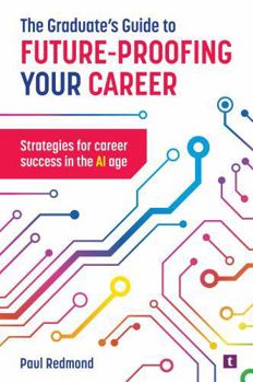 Paperback The Graduate's Guide to Future-Proofing your Career Book