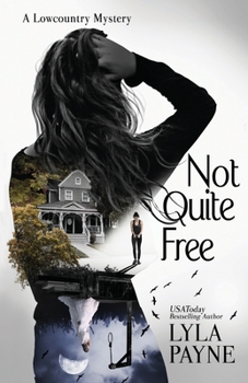 Paperback Not Quite Free (A Lowcountry Mystery) Book