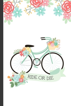 Ride Or Die: Springtime Bicycle Blank Lined Journal