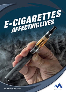 Library Binding E-Cigarettes: Affecting Lives Book