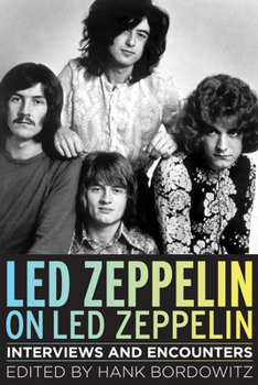 Paperback Led Zeppelin on Led Zeppelin: Interviews and Encounters Book