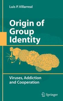 Hardcover Origin of Group Identity: Viruses, Addiction and Cooperation Book
