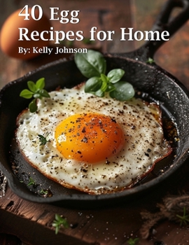 Paperback 40 Egg Recipes for Home Book