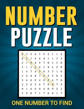 Paperback Number Puzzle: Search and Find Just The One For Adults and Seniors To Keep The Brain Active Book