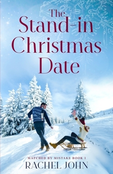 The Stand-in Christmas Date (Matched by Mistake #1) - Book #1 of the Matched by Mistake