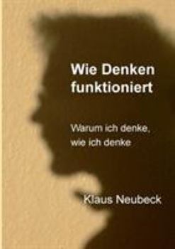 Paperback Wie Denken funktioniert: Warum ich denke, wie ich denke [German] Book