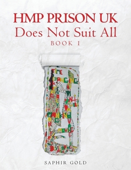 Paperback HMP PRISON UK Does Not Suit All: Book 1 Book