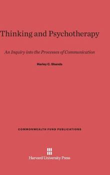 Hardcover Thinking and Psychotherapy: An Inquiry Into the Processes of Communication Book