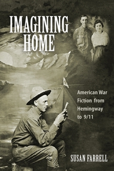 Hardcover Imagining Home: American War Fiction from Hemingway to 9/11 Book