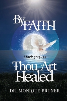 Paperback By Faith Thou Art Healed Book