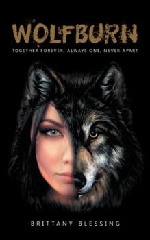 Paperback WolfBurn: Together Forever, Always One, Never Apart Book