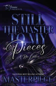 Paperback Still The Masters To My Pieces: A BBW Erotica Book