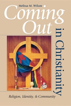 Paperback Coming Out in Christianity: Religion, Identity, and Community Book