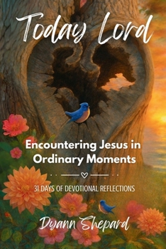Paperback Today, Lord: Encountering Jesus in Ordinary Moments Book