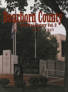 Hardcover Dearborn Co, in: Pictorial History Volume 2, 1940-1945 Book