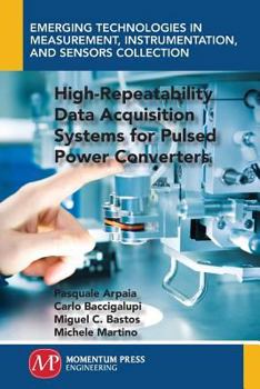 Paperback High-Repeatability Data Acquisition Systems for Pulsed Power Converters Book
