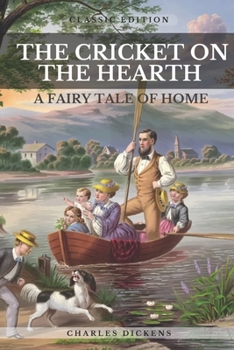 Paperback The Cricket on the Hearth: A Fairy Tale of Home: With Original Illustrations Book