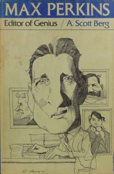 Max Perkins: Editor of Genius