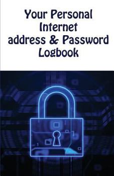 Your Personal Internet address & Password Logbook: Diary / Notebook / Log Book