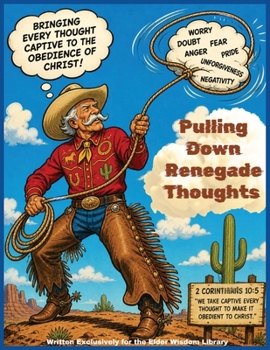 Paperback Pulling Down Renegade Thoughts and Strongholds: Elder Wisdom Library Book