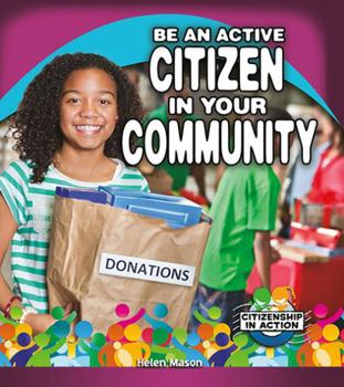 Paperback Be an Active Citizen in Your Community Book