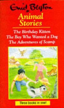 Paperback Animal Stories (The Birthday Kitten; The Boy Who Wanted a Dog; & The Adventures of Scamp) Book