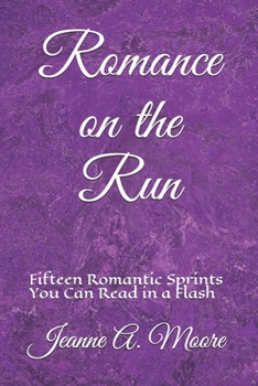 Paperback Romance on the Run: Fifteen Romantic Sprints You Can Read in a Flash Book